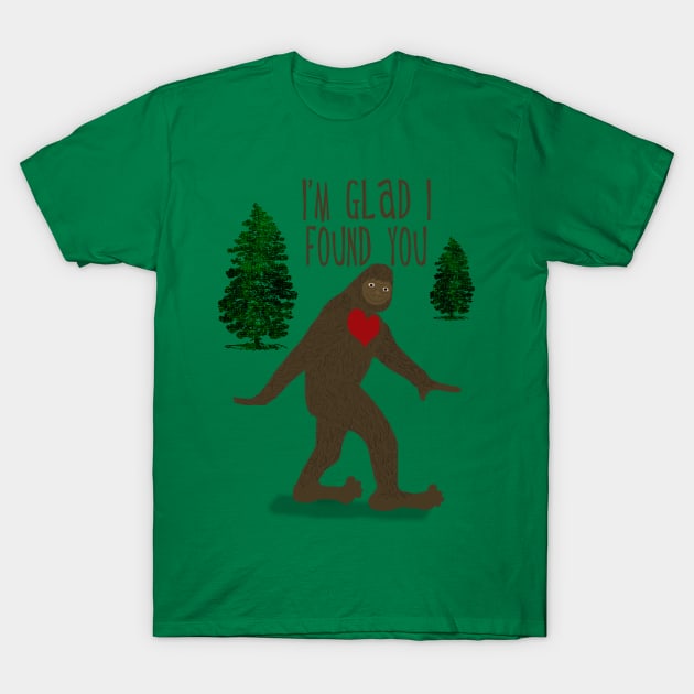 Big Foot, I'm Glad I Found You T-Shirt by ahadden